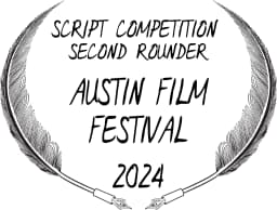 Austin Film Festival Second-Rounder (2024)